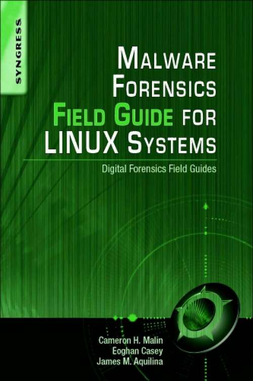 Book cover of Malware Forensics Field Guide for Linux Systems: Digital Forensics Field Guides