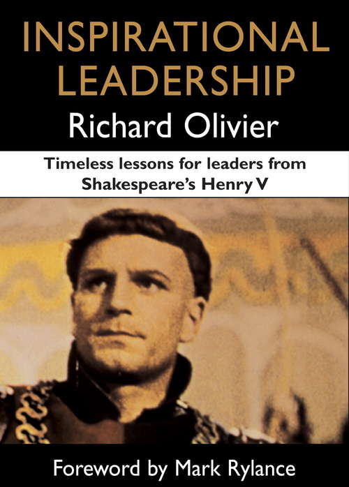 Book cover of Inspirational Leadership: Timeless Lessons for Leaders from Shakespeare's Henry V