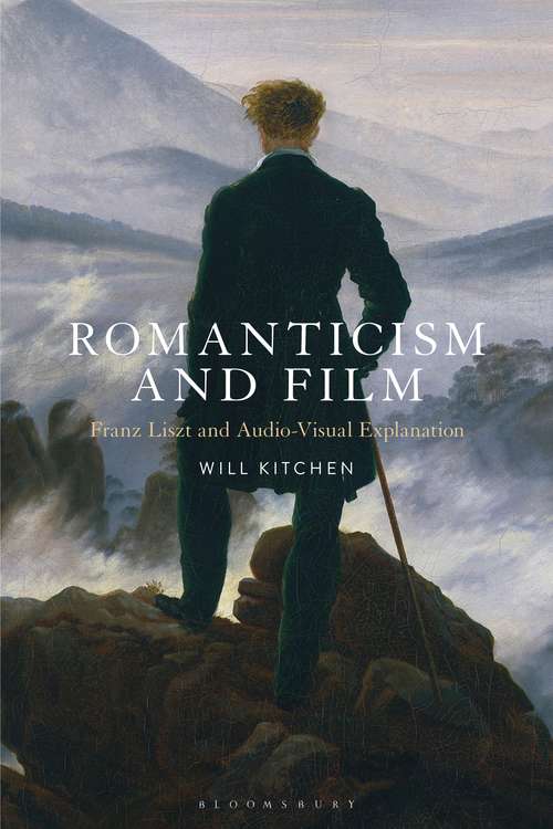 Book cover of Romanticism and Film: Franz Liszt and Audio-Visual Explanation