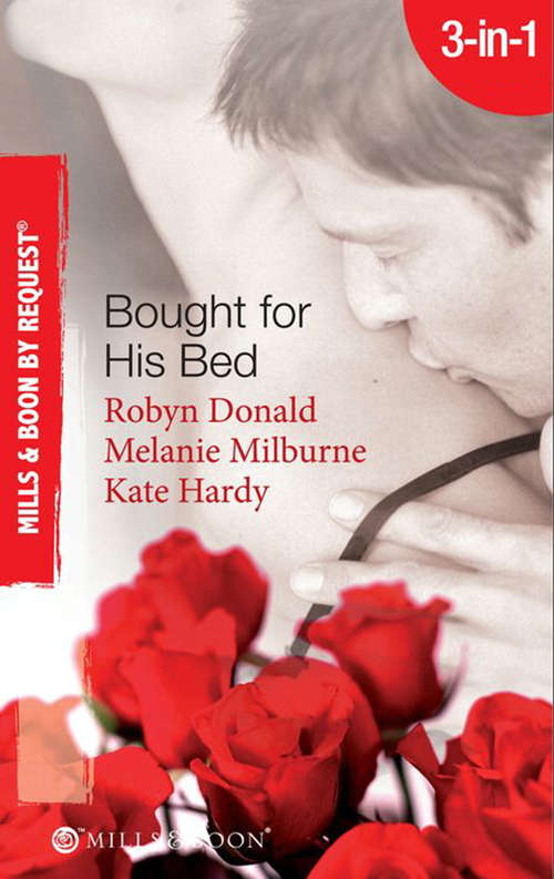 Book cover of Bought for His Bed: Virgin Bought and Paid For / Bought for Her Baby / Sold to the Highest Bidder! (Mills & Boon By Request) (ePub First edition)