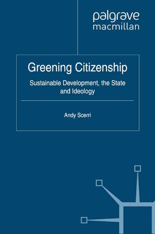 Book cover of Greening Citizenship: Sustainable Development, the State and Ideology (2012)