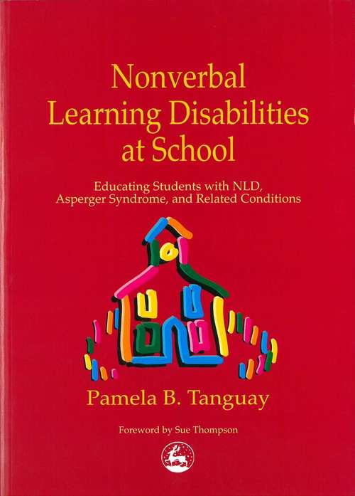 Book cover of Nonverbal Learning Disabilities at School: Educating Students with NLD, Asperger Syndrome and Related Conditions (PDF)