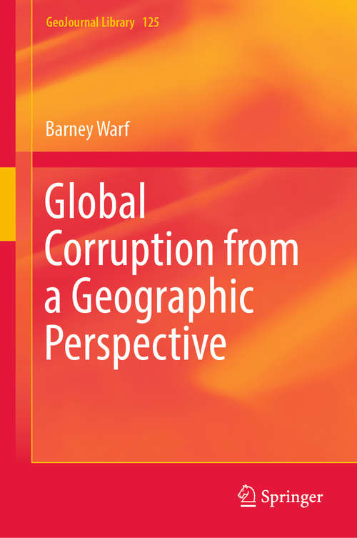 Book cover of Global Corruption from a Geographic Perspective (1st ed. 2019) (GeoJournal Library #125)