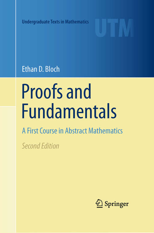 Book cover of Proofs and Fundamentals: A First Course in Abstract Mathematics (2nd ed. 2011) (Undergraduate Texts in Mathematics)