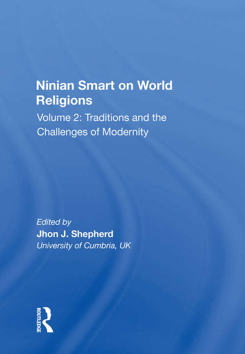 Book cover of Ninian Smart on World Religions: Volume 2: Traditions and the Challenges of Modernity