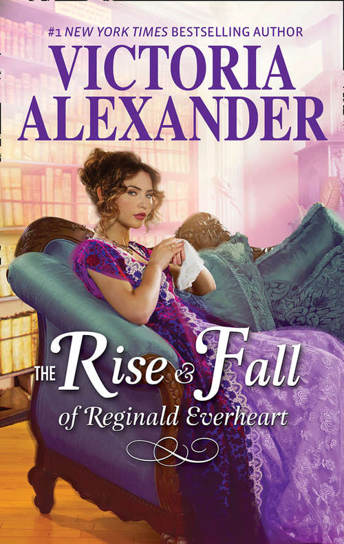 Book cover of The Rise And Fall Of Reginald Everheart: The Rise And Fall Of Reginald Everheart (ePub edition) (Lady Travelers Society #2)