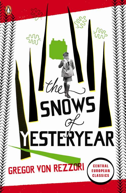 Book cover of The Snows of Yesteryear: Portraits for an Autobiography (Penguin Modern Classics)