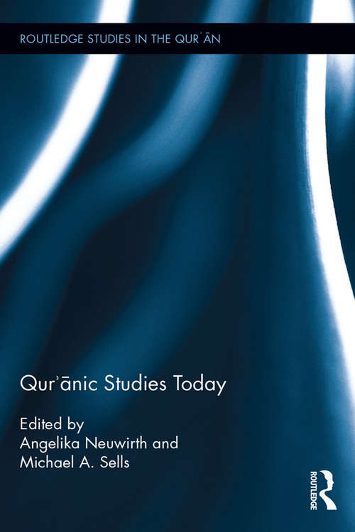 Book cover of Qur'ānic Studies Today (Routledge Studies in the Qur'an)