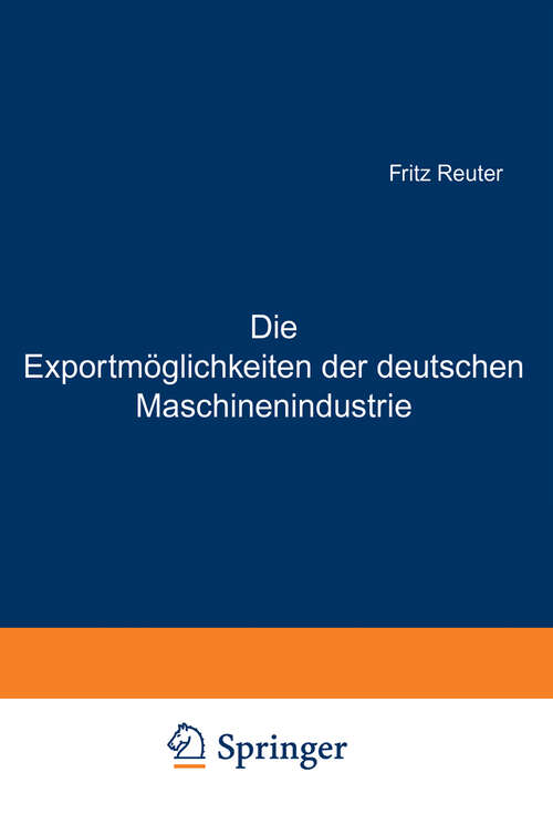 Book cover of Die Exportmöglichkeiten der deutschen Maschinenindustrie (1924)