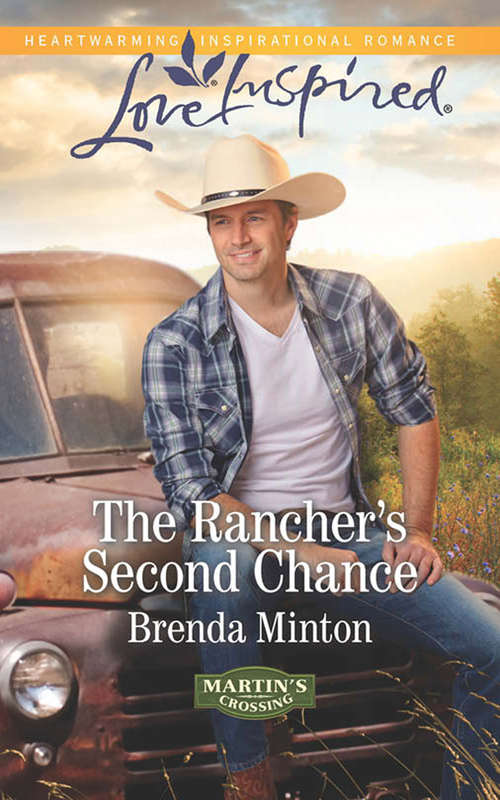 Book cover of The Rancher's Second Chance: The Rancher's Second Chance Lakeside Hero An Alaskan Wedding (ePub First edition) (Martin's Crossing #3)
