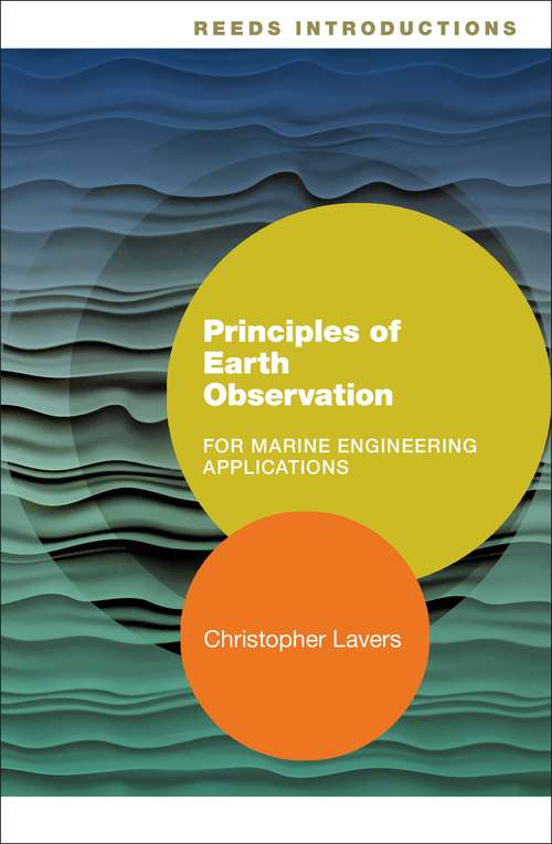 Book cover of Reeds Introductions: Principles of Earth Observation for Marine Engineering Applications (Reeds Professional)