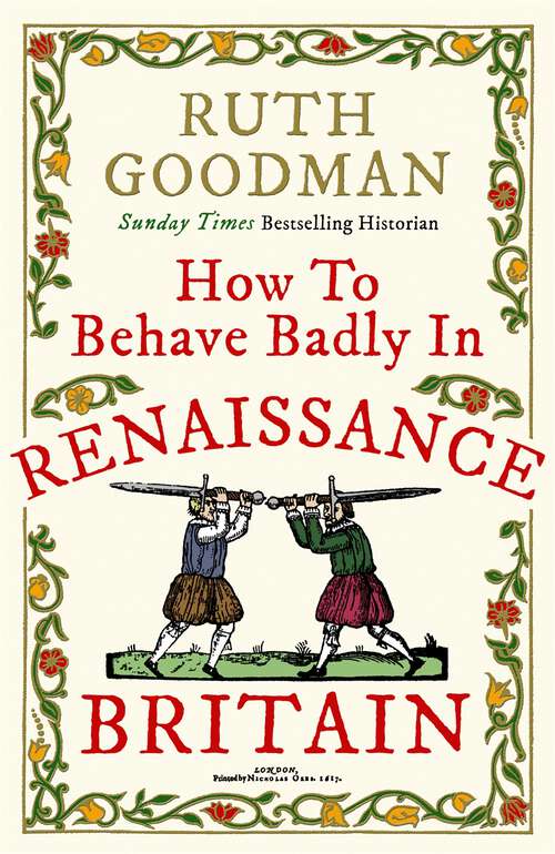 Book cover of How to Behave Badly in Renaissance Britain