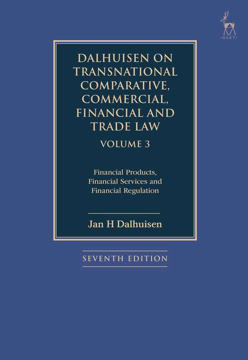 Book cover of Dalhuisen on Transnational Comparative, Commercial, Financial and Trade Law Volume 3: Financial Products, Financial Services and Financial Regulation (7)