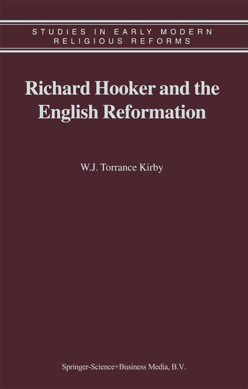 Book cover of Richard Hooker and the English Reformation (2003) (Studies in Early Modern Religious Tradition, Culture and Society #2)