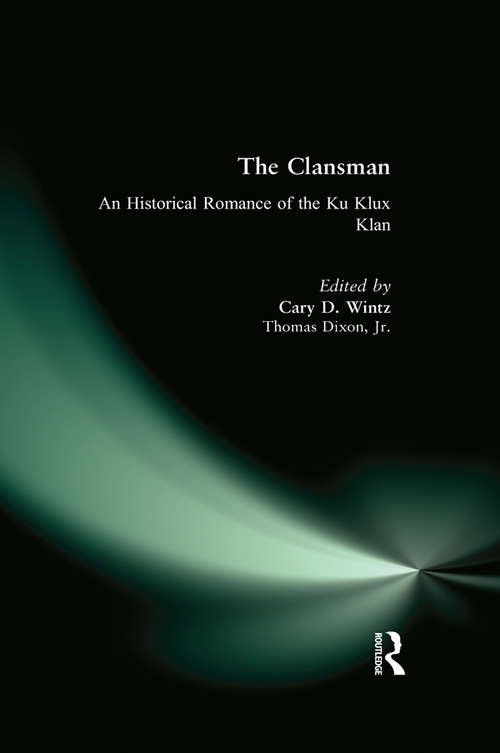 Book cover of The Clansman: An Historical Romance of the Ku Klux Klan