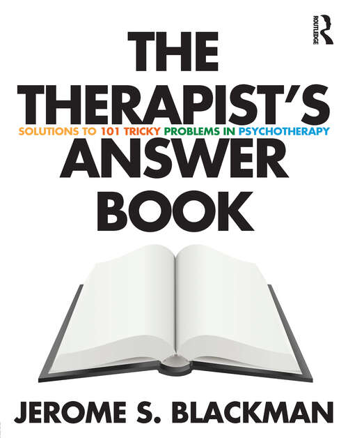 Book cover of The Therapist's Answer Book: Solutions to 101 Tricky Problems in Psychotherapy