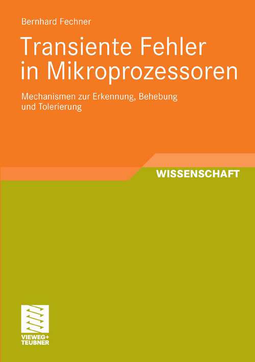 Book cover of Transiente Fehler in Mikroprozessoren: Mechanismen zur Erkennung, Behebung und Tolerierung (2009)