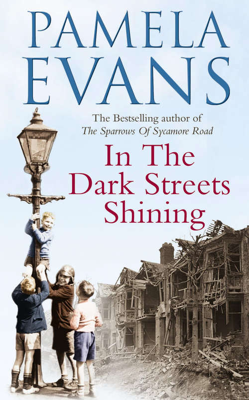 Book cover of In The Dark Streets Shining: A touching wartime saga of hope and new beginnings