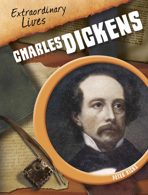 Book cover of Charles Dickens (PDF) (Extraordinary Lives #4)