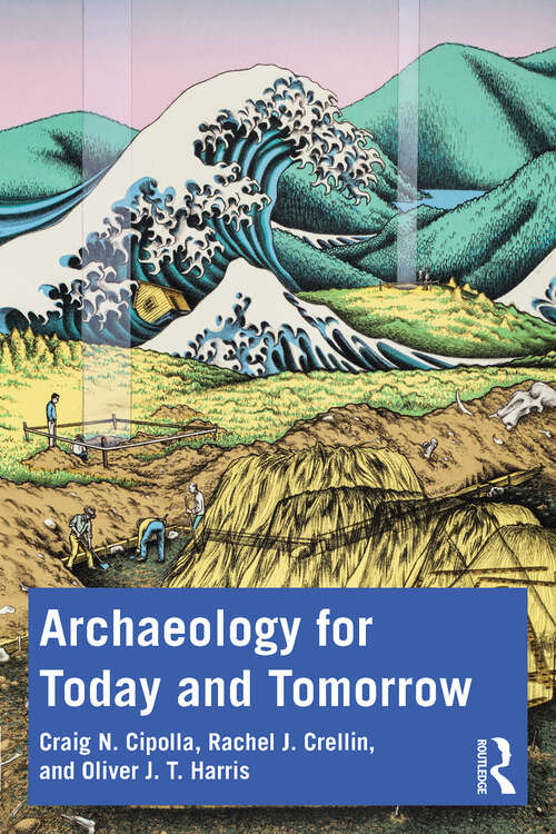Book cover of Archaeology for Today and Tomorrow