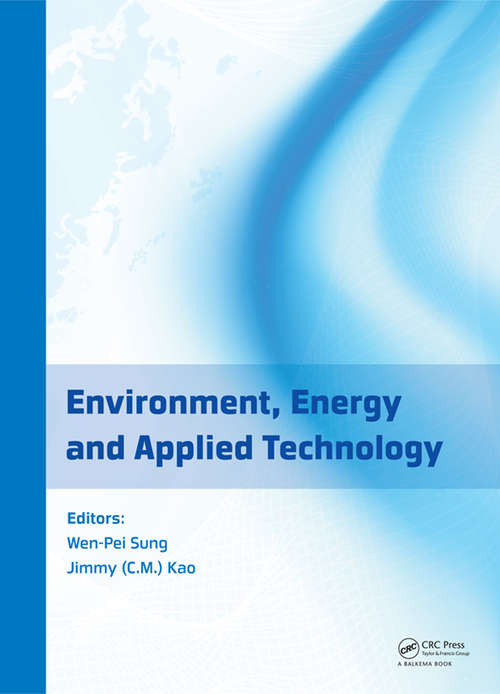 Book cover of Environment, Energy and Applied Technology: Proceedings of the 2014 International Conference on Frontier of Energy and Environment Engineering (ICFEEE 2014), Taiwan, December 6-7, 2014