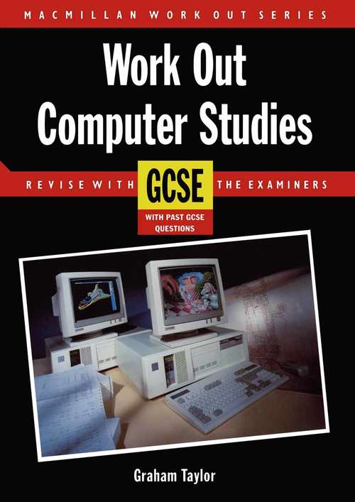 Book cover of Work Out Computer Studies GCSE (1st ed. 1991) (Macmillan Work Out)