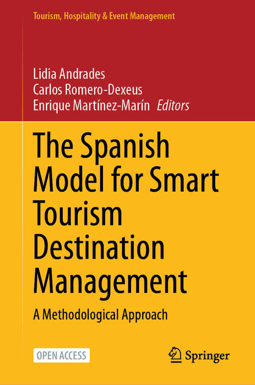 Book cover of The Spanish Model for Smart Tourism Destination Management: A Methodological Approach (2024) (Tourism, Hospitality & Event Management)