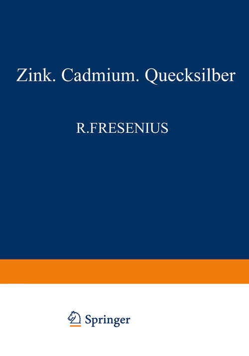 Book cover of Elemente der zweiten Nebengruppe: Zink - Cadmium - Quecksilber (1945) (Handbuch der analytischen Chemie   Handbook of Analytical Chemistry: 3 / 2 / 2b)