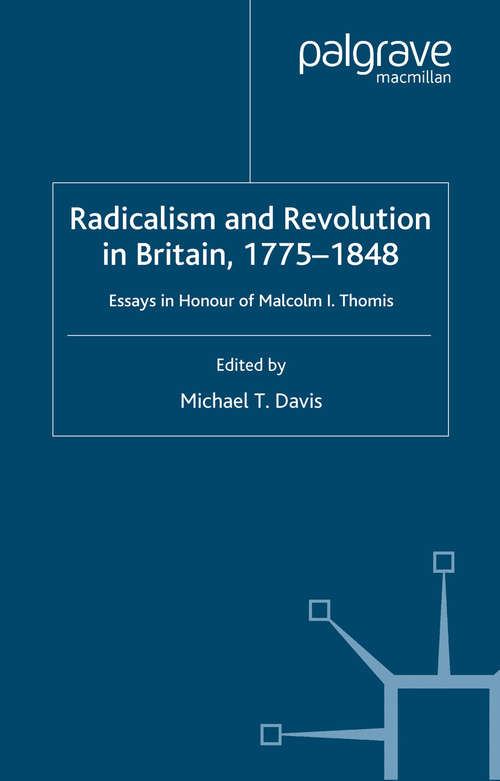 Book cover of Radicalism and Revolution in Britain 1775-1848: Essays in Honour of Malcolm I. Thomis (2000)