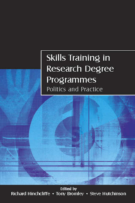 Book cover of Skills Training in Research Degree Programmes (UK Higher Education OUP  Humanities & Social Sciences Higher Education OUP)