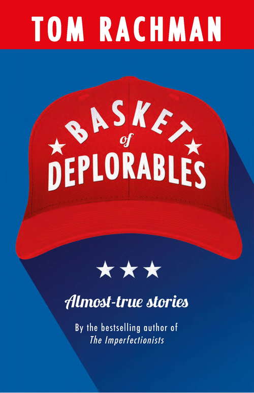 Book cover of Basket of Deplorables: Shortlisted for the Edge Hill Prize