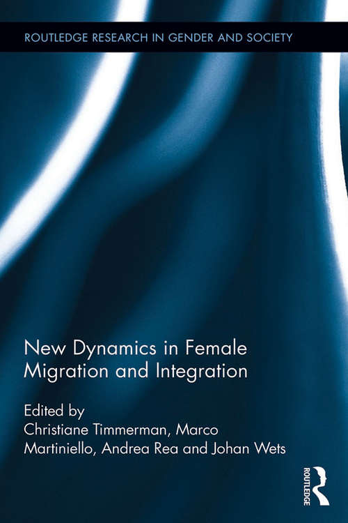 Book cover of New Dynamics in Female Migration and Integration (Routledge Research in Gender and Society)