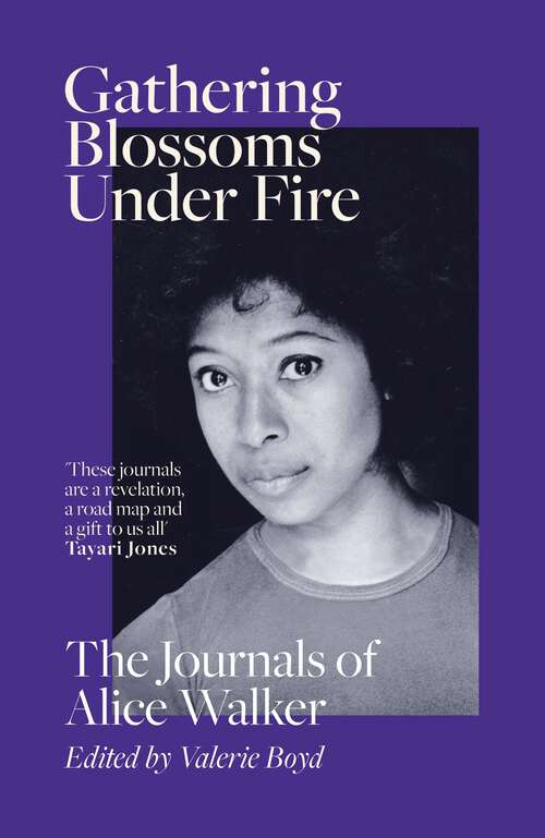 Book cover of Gathering Blossoms Under Fire: The Journals of Alice Walker