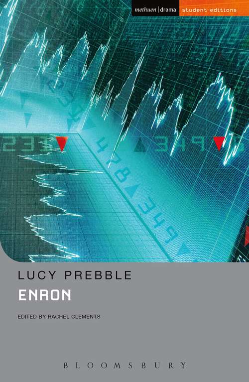 Book cover of Enron: Under The Blue Sky - Fallout - Motortown - My Child - Enron (Student Editions)
