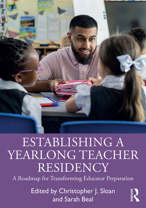 Book cover of Establishing a Yearlong Teacher Residency: A Roadmap for Transforming Educator Preparation