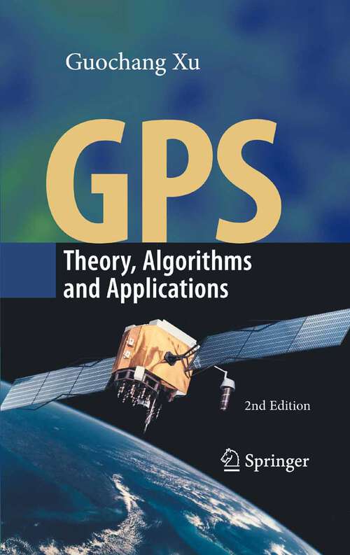 Book cover of GPS: Theory, Algorithms and Applications (2nd ed. 2007)