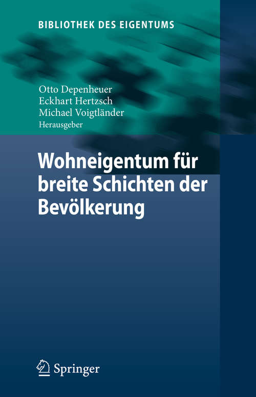 Book cover of Wohneigentum für breite Schichten der Bevölkerung (1. Aufl. 2020) (Bibliothek des Eigentums #18)