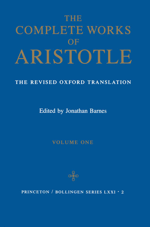 Book cover of Complete Works of Aristotle, Volume 1: The Revised Oxford Translation (PDF)