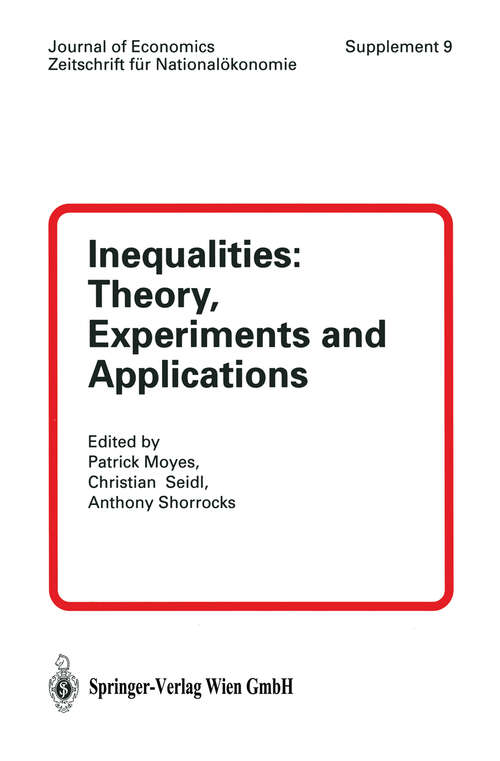Book cover of Inequalities: Theory, Experiments and Applications (2002) (Journal of Economics   Zeitschrift für Nationalökonomie Supplementum #9)