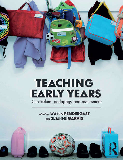 Book cover of Teaching Early Years: Curriculum, pedagogy and assessment
