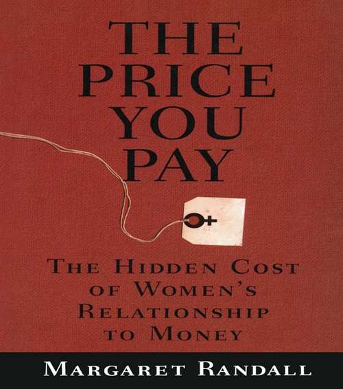 Book cover of The Price You Pay: The Hidden Cost of Women's Relationship to Money