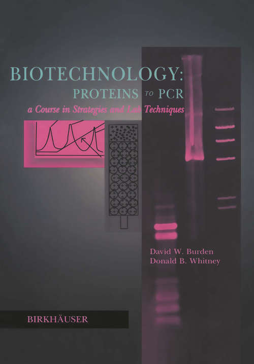 Book cover of Biotechnology Proteins to PCR: A Course in Strategies and Lab Techniques (1995)