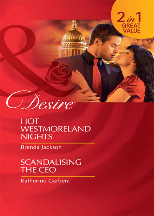 Book cover of Hot Westmoreland Nights / Scandalising the CEO: Hot Westmoreland Nights / Scandalizing the CEO (Mills & Boon Desire) (ePub First edition)
