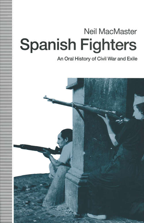 Book cover of Spanish Fighters: An Oral History Of Civil War And Exile (1st ed. 1990)