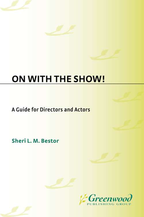 Book cover of On with the Show!: A Guide for Directors and Actors (Non-ser.)