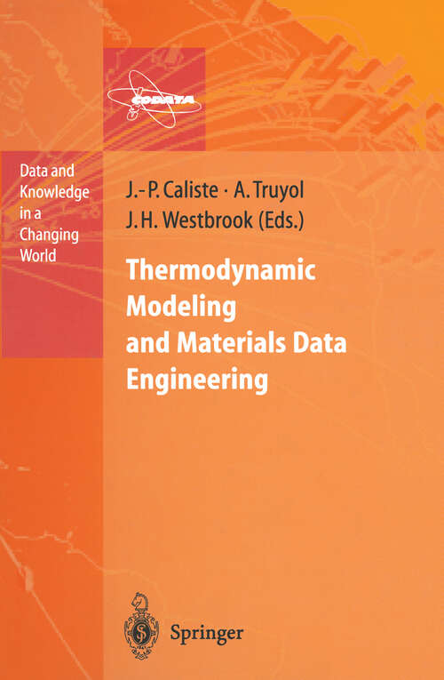 Book cover of Thermodynamic Modeling and Materials Data Engineering (1998) (Data and Knowledge in a Changing World)