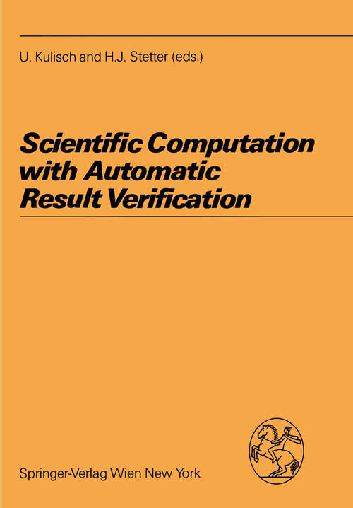 Book cover of Scientific Computation with Automatic Result Verification (1988) (Computing Supplementa #6)