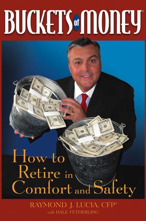 Book cover of Buckets of Money: How to Retire in Comfort and Safety