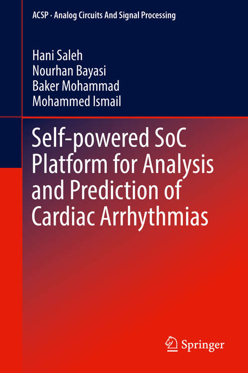 Book cover of Self-powered SoC Platform for Analysis and Prediction of Cardiac Arrhythmias (Analog Circuits and Signal Processing)