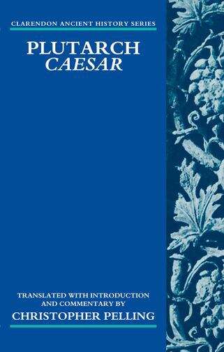 Book cover of Plutarch Caesar: Translated with an Introduction and Commentary (Clarendon Ancient History Series): (pdf)